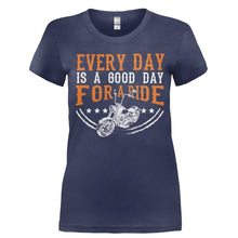 Load image into Gallery viewer, Every Day is a Good Day for a Ride - T Shirt - Ladies_-_Navy_c92d2e51-e8ad-4adc-a531-669a8c7a32d6