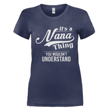 Load image into Gallery viewer, It's a Nana Thing - T Shirt - Ladies_-_Navy_f4354726-e2f9-4d9a-82ed-a5674a138a4c