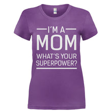 Load image into Gallery viewer, I'm a Mom. What's Your Superpower? - T Shirt - Ladies_-_Purple_377b1a46-1eac-4d82-a13e-9b5986f7c741