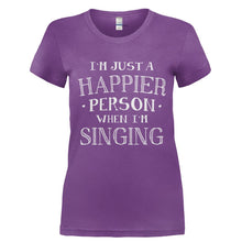 Load image into Gallery viewer, I'm Just a Happier Person When I'm Singing - T Shirt - Ladies_-_Purple_564d0899-5c07-4d19-aedf-9aef71386af1