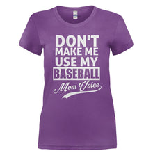 Load image into Gallery viewer, Don't Make Me Use My Baseball Mom Voice - T Shirt - Ladies_-_Purple_5cbbd984-a423-4526-8a1b-13238e1b4c91