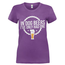 Load image into Gallery viewer, In Dog Beers, I've Only Had One - T Shirt - Ladies_-_Purple_c7a026fa-4dd2-445f-b5f4-9293f5be9257