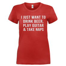 Load image into Gallery viewer, I Just Want To Drink Beer, Play Guitar &amp; Take Naps - T Shirt - Ladies_-_Red_995fb3dc-7ca6-4d38-b17e-104c806fdec7