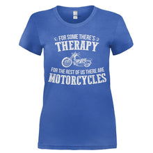 Load image into Gallery viewer, For Some There's Therapy. For the Rest Of Us There Are Motorcycles - T Shirt - Ladies_-_Royal_03a85823-aa15-4287-b890-9eb61cb49b18