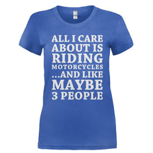 Load image into Gallery viewer, All I Care About Is Riding Motorcycles - T Shirt - Ladies_-_Royal_363868a5-f34e-407e-998c-4744ca5fcdb8