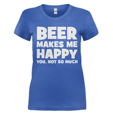 Load image into Gallery viewer, Beer Makes Me Happy - T Shirt - Ladies_-_Royal_363d2f7d-b67a-440a-bd4c-41ccf04e37c6
