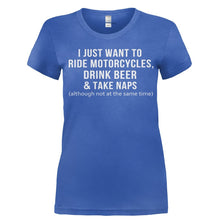 Load image into Gallery viewer, I Just Want To Ride Motorcycles, Drink Beer &amp; Take Naps - T Shirt - Ladies_-_Royal_6523309d-58de-4352-9291-f03afcd23d16