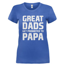 Load image into Gallery viewer, Great Dads Get Promoted To Papa - T Shirt - Ladies_-_Royal_69e326ab-bcdc-4d88-b341-847f0a92494e