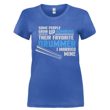 Load image into Gallery viewer, I Married My Favorite Drummer - T Shirt - Ladies_-_Royal_6d304564-ddfc-4b7e-a41c-a39d7ce73e53