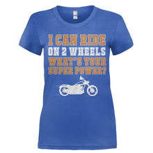 Load image into Gallery viewer, I Can Ride On Two Wheels - T Shirt - Ladies_-_Royal_949184a3-057c-40ff-857a-afa7e8559595