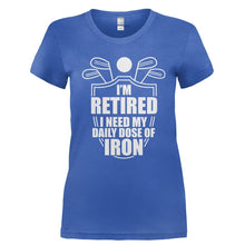 Load image into Gallery viewer, I Need My Daily Dose of Iron - T Shirt - Ladies_-_Royal_b3c1eafa-c929-4e86-bdd4-05201023086f