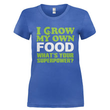 Load image into Gallery viewer, I Grow My Own Food, What's Your Superpower? - T Shirt - Ladies_-_Royal_b4a8da5e-ef47-495c-9d2e-36ed6e4d6b8f
