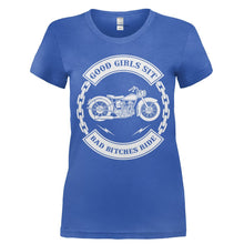 Load image into Gallery viewer, Good Girls Sit - Bad Bitches Ride - T Shirt - Ladies_-_Royal_ba9d3060-6684-4f20-91a9-394ec8e57b5e