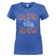 Load image into Gallery viewer, 4 Wheels Move the Body 2 Wheels Move the Soul - T Shirt - Ladies_-_Royal_d6de6af1-e7c3-4249-926e-feb7487ff713