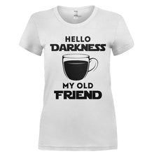 Load image into Gallery viewer, Hello Darkness My Old Friend - T Shirt - Ladies_-_White_0a5794c2-fcaa-4da9-8a68-ca1eb9498df6