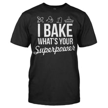 Load image into Gallery viewer, I Bake, What's Your Superpower? - T Shirt - Men_-_Black_07e0897f-14bd-496c-9336-063ddf860a0c