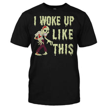 Load image into Gallery viewer, I Woke Up Like This - Zombie - T Shirt - Men_-_Black_0949a126-bae5-498a-935e-c478f96862f3