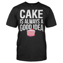 Load image into Gallery viewer, Cake is Always a Good Idea - T Shirt - Men_-_Black_560cea77-3386-4bae-849f-a431d7ab90b2