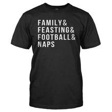 Load image into Gallery viewer, Family &amp; Feasting &amp; Football &amp; Naps - T Shirt - Men_-_Black_6343d102-743b-4285-824e-e74ff614a89a