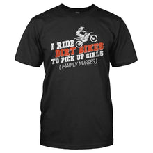 Load image into Gallery viewer, I Ride Dirt Bikes To Pick Up Girls - T Shirt - Men_-_Black_b812f57f-ad4c-44ff-83de-bbfb8bd03da6