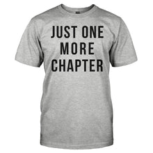 Load image into Gallery viewer, Just One More Chapter - T Shirt - Men_-_Heather_Grey_d0202d3a-f170-4ab6-8357-0bbe663fdabe