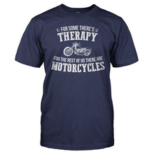 Load image into Gallery viewer, For Some There's Therapy. For the Rest Of Us There Are Motorcycles - T Shirt - Men_-_Navy_a4684592-46a3-4e22-a171-e36caa5a716a