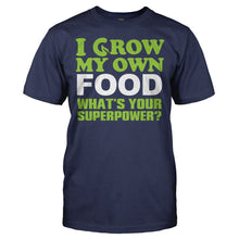 Load image into Gallery viewer, I Grow My Own Food, What's Your Superpower? - T Shirt - Men_-_Navy_ad109262-ecc0-4d5b-a75e-a0dfd51e2e25