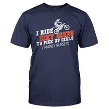Load image into Gallery viewer, I Ride Dirt Bikes To Pick Up Girls - T Shirt - Men_-_Navy_ccfbc0f2-6edb-4b00-9115-73028abe729c
