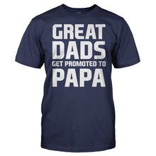 Load image into Gallery viewer, Great Dads Get Promoted To Papa - T Shirt - Men_-_Navy_f07475b5-895d-4666-9c3c-b77f74879372
