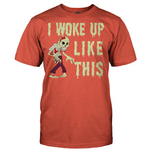 Load image into Gallery viewer, I Woke Up Like This - Zombie - T Shirt - Men_-_Orange_46c3e528-8ce3-4de7-8c17-83b2e96f1523