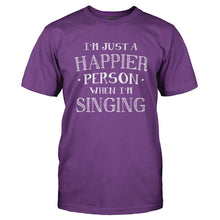 Load image into Gallery viewer, I'm Just a Happier Person When I'm Singing - T Shirt - Men_-_Purple_2a341e91-0620-4a5a-8080-ff33fa39edcc