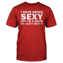 Load image into Gallery viewer, I Hate Being Sexy But I'm a Biker - T Shirt - Men_-_Red_009d030c-fbca-42c8-b344-769e601f2884
