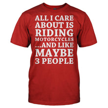 Load image into Gallery viewer, All I Care About Is Riding Motorcycles - T Shirt - Men_-_Red_509242dd-6402-4196-8f43-d7912cb3c933