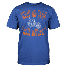Load image into Gallery viewer, 4 Wheels Move the Body 2 Wheels Move the Soul - T Shirt - Men_-_Royal_32be5641-2387-4101-9ab8-6d472771527c