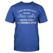 Load image into Gallery viewer, I Ride Motorcycles Instead of Punching People - T Shirt - Men_-_Royal_5dd3eae5-6692-452a-9863-de8721c53635