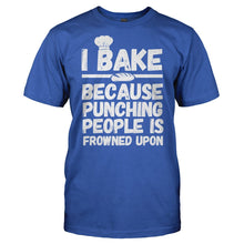 Load image into Gallery viewer, I Bake Because Punching People Is Frowned Upon - T Shirt - Men_-_Royal_63d0a644-6a12-4cd9-92de-e64ca584c9d6