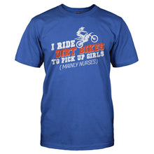 Load image into Gallery viewer, I Ride Dirt Bikes To Pick Up Girls - T Shirt - Men_-_Royal_debeb69b-4b92-4fe1-982d-76687b987d83