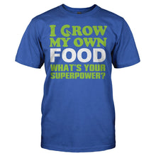 Load image into Gallery viewer, I Grow My Own Food, What's Your Superpower? - T Shirt - Men_-_Royal_e214131f-f12f-44f9-a1a5-1d091f0bf6fb