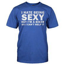 Load image into Gallery viewer, I Hate Being Sexy But I'm a Biker - T Shirt - Men_-_Royal_ecb6565f-a8e1-48c7-949f-dec7d4e9bd49