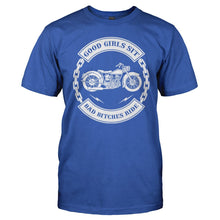Load image into Gallery viewer, Good Girls Sit - Bad Bitches Ride - T Shirt - Men_-_Royal_fe3fde02-56c8-4daf-b2fe-4a87650e0046