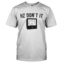 Load image into Gallery viewer, HZ Don't It - T Shirt - Men_-_White_d2d4fc9d-1bdf-4d87-baaa-4318900068ec