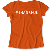 Load image into Gallery viewer, #Thankful - T Shirt - Thankful_women_orange