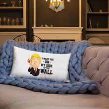 Load image into Gallery viewer, I Want You On My Side Of The Wall Pillow Case - VAL-103 - VAL-103-Pillow2