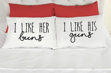 Load image into Gallery viewer, I Like Her Buns / I Like His Guns Pillow Cases - VAL-13-14 - VAL-13-14-Long-Pillows