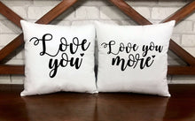 Load image into Gallery viewer, I Love You / I Love You More Pillow Cases - VAL-25-26 - VAL-25-26-Pillows