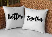 Load image into Gallery viewer, Better Together Pillow Cases - VAL-33-34 - VAL-33-34