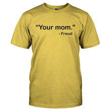 Load image into Gallery viewer, &quot;Your Mom&quot; - Freud - T Shirt - YOUR_MOM_-_FREUD-_Men_-_Yellow