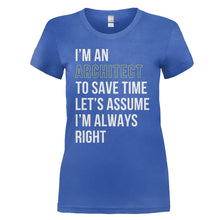 Load image into Gallery viewer, I'm an Architect. I'm Always Right. - T Shirt - architect-right-royal-woman