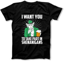 Load image into Gallery viewer, I Want You To Take Part in Shenanigans - T Shirt  - BER-47 - ber-47---black-tee_fd57c364-ad48-44be-9290-f9d271f7c8d5