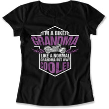 Load image into Gallery viewer, I'm A Biker Grandma. Like A Normal Grandma, But Way Cooler - T Shirt - biker-grandma-tshirt-ladies-black